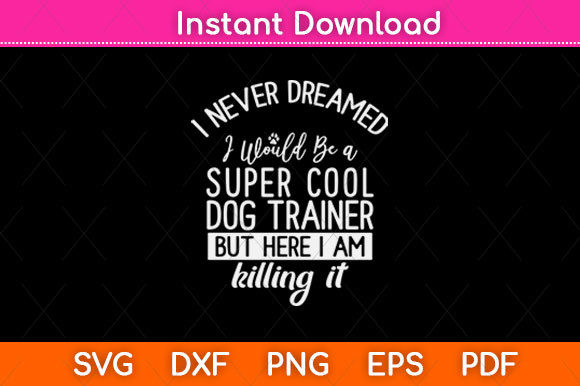 Funny Super Cool Dog Trainer Svg Review