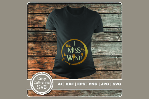 I Miss Wine Funny Maternity Pregnancy Graphics for Crafts