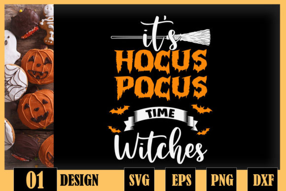 Its Hocus Pocus Time Funny Halloween Graphics and Crafts